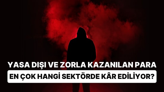 Yasa Dışı Sektörlerde Zorla Çalıştırılanların Sırtından Kazanılan Para 236 Milyar Dolar Oldu!