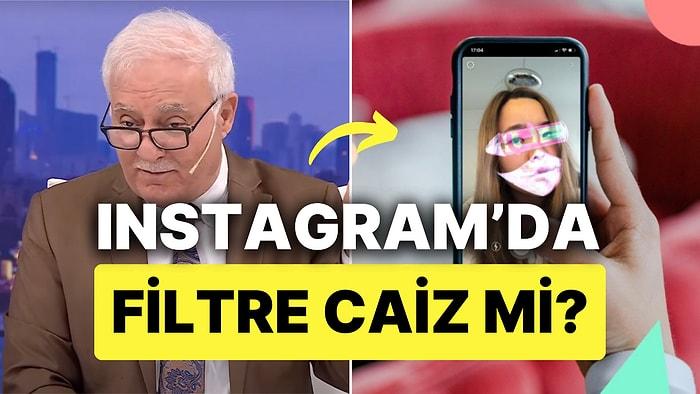 Nihat Hatipoğlu "Instagram'da Filtre Caiz mi?" Sorusuna Yanıt Verdi