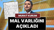 Murat Kurum Mal Varlığını Açıkladı: Araba, Daire, Nakit, Altın ve Borç!