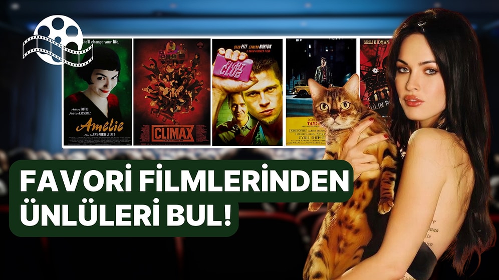 Favori Filmlerinden Ünlüleri Tahmin Edebilecek misin?