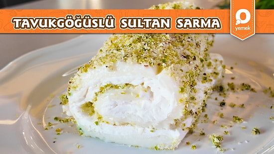 Sultan Sarmasının En Yeni Hali! Tavukgöğsünden Sultan Sarması Nasıl Yapılır?