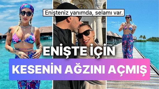 Sevgilisiyle Maldivler'e Tatile Giden İrem Derici Enişte İçin Kesenin Ağzını Açmış
