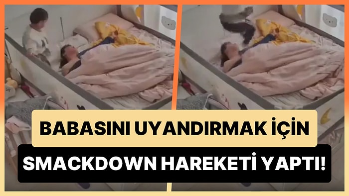Uyuyan Babasını SmackDown Hareketi Yaparak Uyandıran Çocuğun Viral Olan Anları