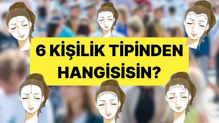 Alnının Şekline Göre Senin Kişilik Tipin Ne?