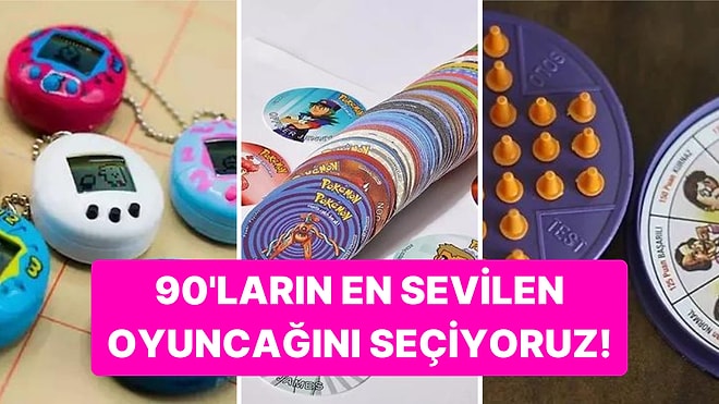 90’lı Yılların En Sevilen Oyuncağını Seçiyoruz!