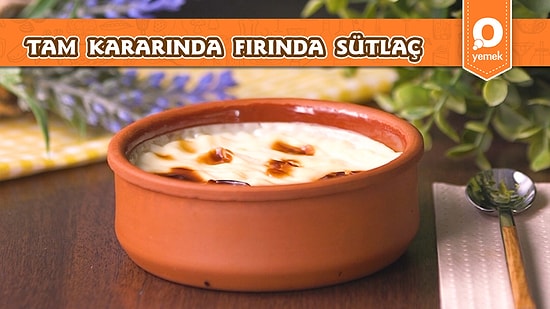Tam Kararında Fırın Sütlaç Nasıl Yapılır?
