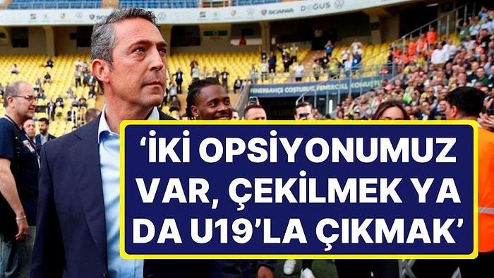 Fenerbahçe Başkanı Ali Koç'tan Süper Kupa Açıklaması: 'İki Opsiyonumuz Var'