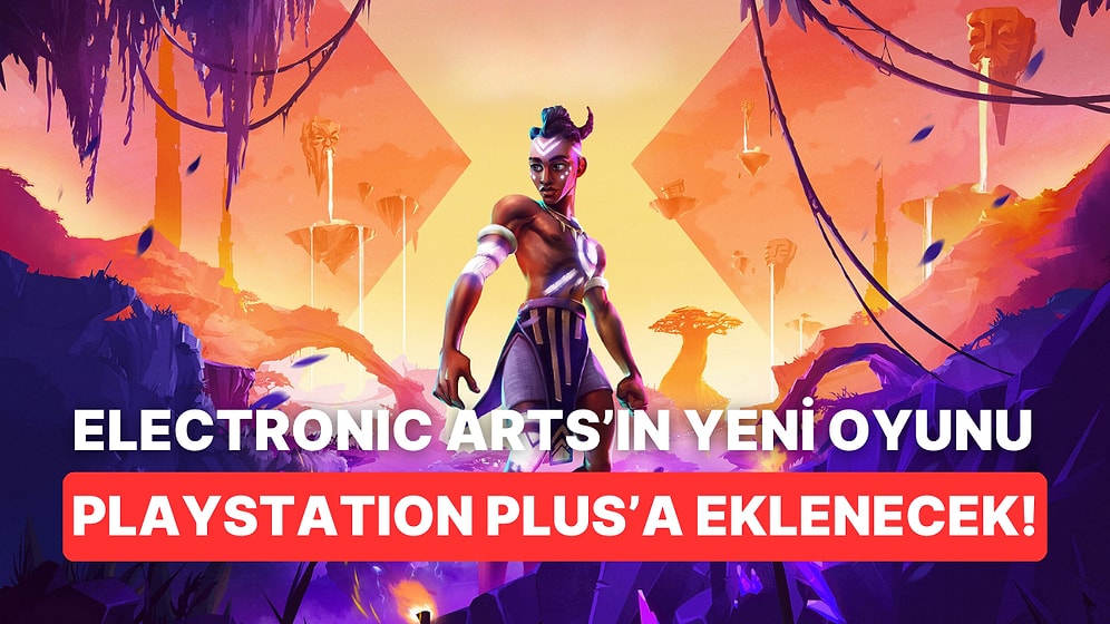 EA Games'in Yeni Oyunu İlk Günden PlayStation Plus Kütüphanesine Eklenecek!