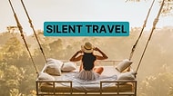 Doğa ile  Bağ Kurmanın En Huzurlu Yolu: Silent Travel ve Rota Önerileri