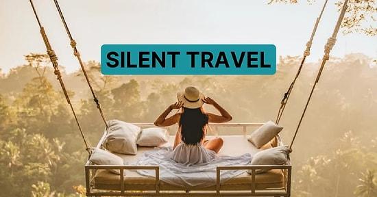 Doğa ile  Bağ Kurmanın En Huzurlu Yolu: Silent Travel ve Rota Önerileri