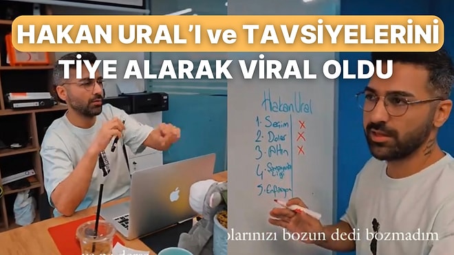 Hakan Ural’ın Verdiği Tavsiyelerin Tam Tersini Yapan Adama “Başarılı Olmanın Sırrını Vermiş” Yorumları Geldi