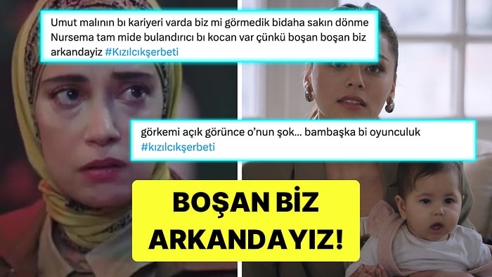 Nursema'nın Umut'u Terk Ettiği Kızılcık Şerbeti Son Bölümüne Tepkiler