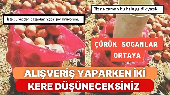 Çuval Soğan Satarken Çürükleri Ortaya Yerleştiren Satıcı Kimseye Güven Kalmadı Dedirtti