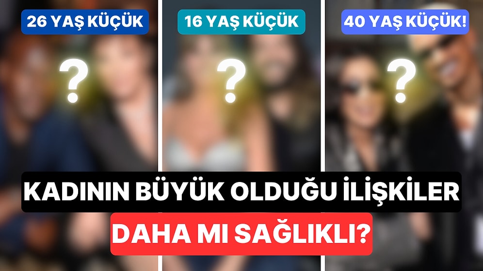 Kadının Büyük Olduğu Evliliklerin Daha Sağlıklı Olduğu İddiası Yabancı Ünlülerde de İşlemiş mi İnceliyoruz!