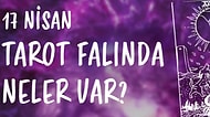 Tarot Falına Göre 17 Nisan Çarşamba Günü Senin İçin Nasıl Geçecek?