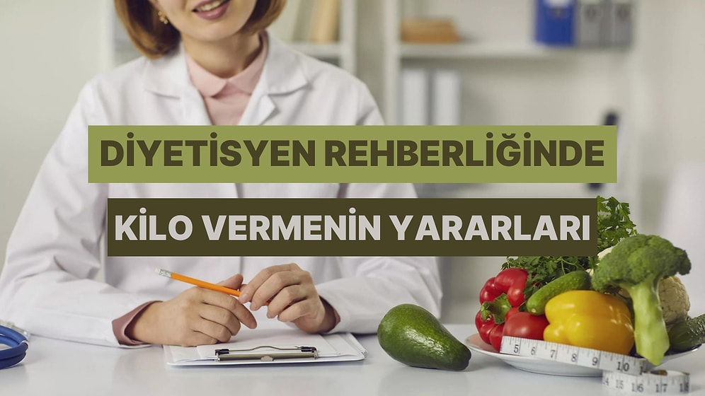 Doğru Beslenme Alışkanlıklarıyla Diyetisyen Rehberliğinde Kilo Vermenin 11 Yararı