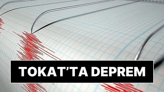 AFAD ve Kandilli Rasathanesi'nden Açıklama: Tokat'ta 4.1 Büyüklüğünde Deprem