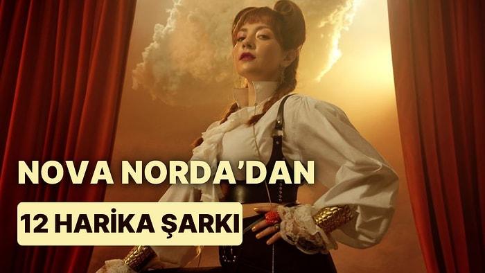 Kendine Has Tarzı, Eşsiz Sesiyle Nova Norda'dan 12 Şarkı!