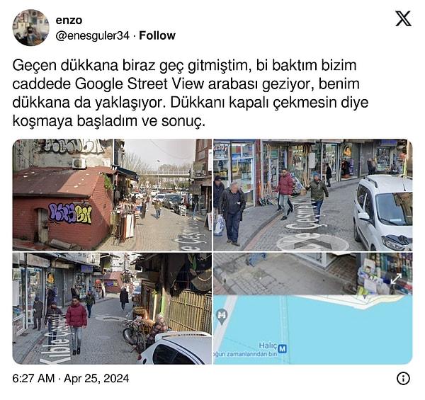 "Dükkanı kapalı çekmesin diye koşmaya başladım ve sonuç." diyen sosyal medya kullanıcısı Google Haritalardaki görüntüsünü paylaşmayı da ihmal etmedi.