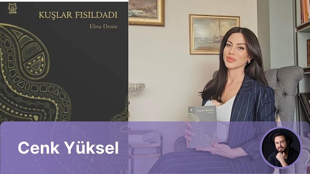 Ebru Deniz Röportajı "Sinema ve Yazma Sevdam Hüseyin Peyda’dan Aldığım Genlerimden Geliyor."
