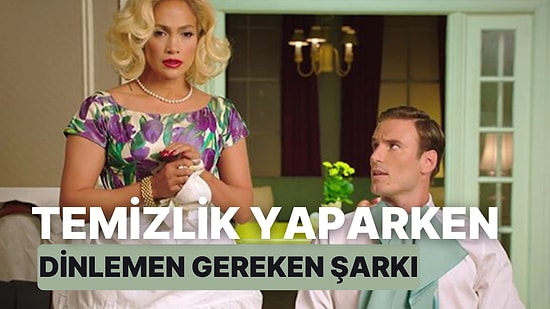 Temizlik Yaparken Dinlemen Gereken O Şarkı Hangisi?