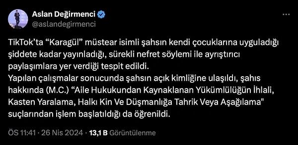 Cumhurbaşkanlığı İletişim Başkanlığı Dijital Medya Koordinatörü Aslan Değirmenci ise sosyal medya hesabından yaptığı paylaşımda 'Karagül' lakaplı M.C. hakkında soruşturma başlatıldığını duyurdu.