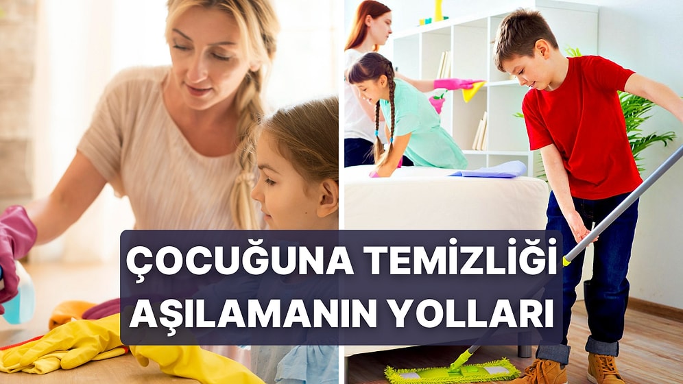 Çocuğuna Küçük Yaşta Temizliği Aşılayacak 10 Alışkanlık