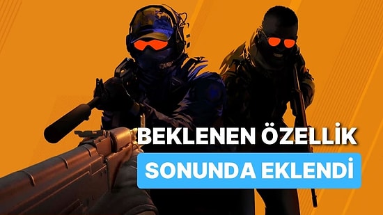 Uzun Zamandır Beklenen Counter-Strike 2 Özelliği Nihayet Oyuna Eklendi