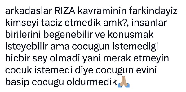 Paylaşımı yapan kişi bunun taciz olmadığını öne sürse de ahali aynı görüşte değildi.