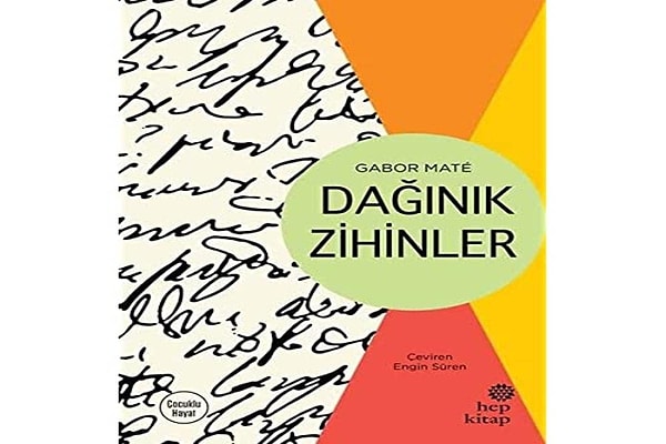 7. Dağınık Zihinler - Gabor Mate