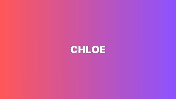 Chloe!