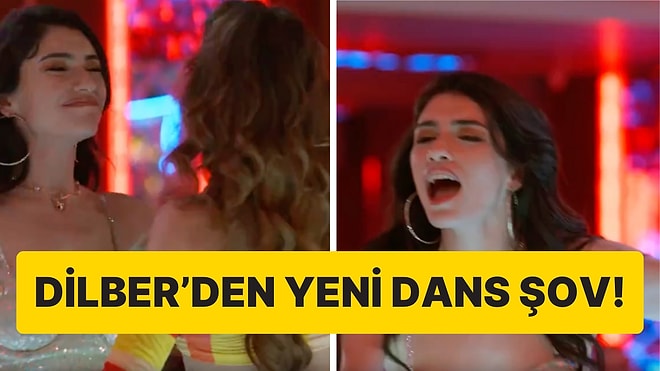 Dilber Yine Yürek Hoplattı: Yeni Pavyon Dansı Geldi!