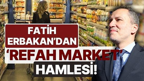 Fatih Erbakan'dan 'Refah Market' Hamlesi: 'Bölge Halkına Gelir Sağlayacak Projeler Yapacağız'