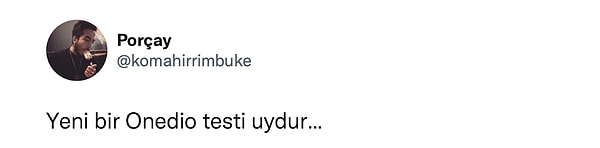 1. X'te bir kullanıcının attığı Tweet'e birçok yaratıcı yorum geldi. Takipçilerinden bir Onedio testi uydurmalarını isteyen kullancıya gelen yorumlarınların hepsi birbirinden özel!