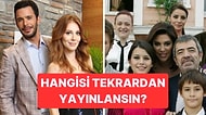Hangi Diziyi Tekrardan Yayınlamak İstersin?