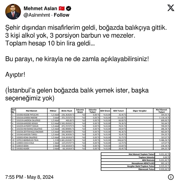 "Şehir dışından misafirlerim geldi, boğazda balıkçıya gittik. 3 kişi alkol yok, 3 porsiyon barbun ve mezeler. Toplam hesap 10 bin lira geldi…"