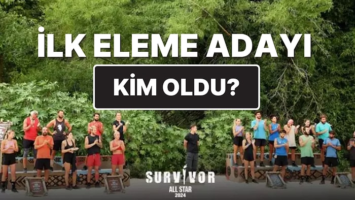 Erkeklerden Biri Elenecek: Survivor'da Haftanın İlk Eleme Adayı Kim Oldu?