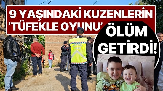 9 Yaşındaki Kuzenlerin 'Tüfekle Oyunu' Ölüm Getirdi!