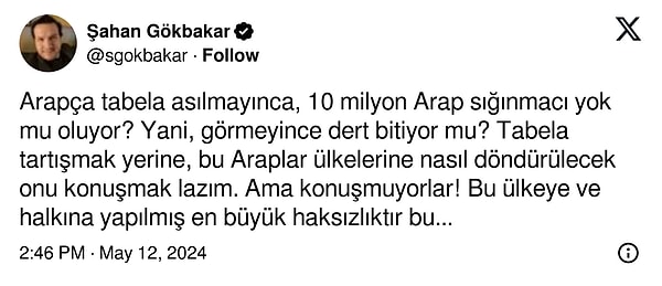 "Arapça tabela asılmayınca, 10 milyon Arap sığınmacı yok mu oluyor? Yani, görmeyince dert bitiyor mu?"