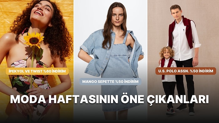 Moda Haftası Başladı! En Sevilen Markalarda Öne Çıkan Fırsatlar