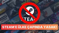 Beterin Beteri Var: Steam Bir Ülkede Tamamen Yasaklandı