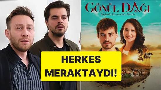 Final Yapacak Deniyordu: Gönül Dağı'nın Sezon Finaliyle İlgili Gelişme Yaşandı!