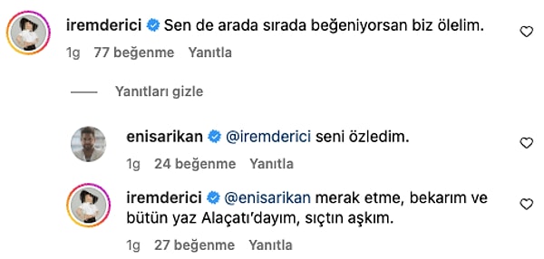 Yakın arkadaşı Arıkan'ın "seni özledim" demesi üzerine bir anda ayrılık haberini ele güne duyuran Derici'den gelen "merak etme, bekarım ve bütün yaz Alaçatı’dayım, sıçtın aşkım." yorumu bir kez daha gündeme bomba gibi düştü.