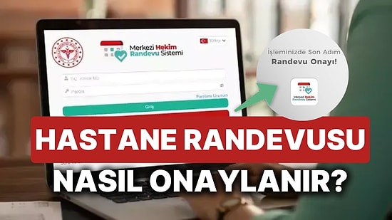 Hastane Randevusu Nasıl Onaylanır? MHRS'de 'Onaylı Randevu' Nasıl İptal Edilir? İşte Yeni Sistemin Özellikleri