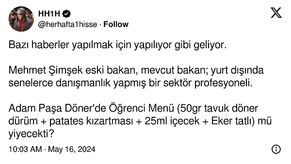 Şimşek'in geçmiş dönemde yaptığı işler nedeniyle mali durumunu da göz önüne alarak yorum yaptı.