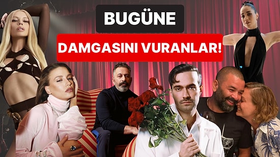 17 Mayıs'a Damgasını Vuran Magazin Olaylarını Anlatıyoruz!