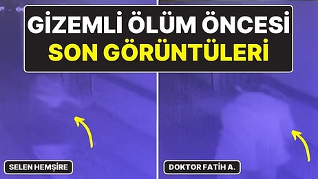 Selen Hemşirenin Hastanedeki ‘Gizemli’ Ölümünden Önceki Son Görüntüleri Ortaya Çıktı