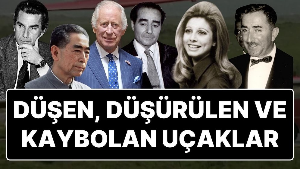 Tarihte Yaşanan Hava Araçları Kazalarında Yaşamını Yitiren ve Kurtulan Liderler: Adnan Menderes de Listede!