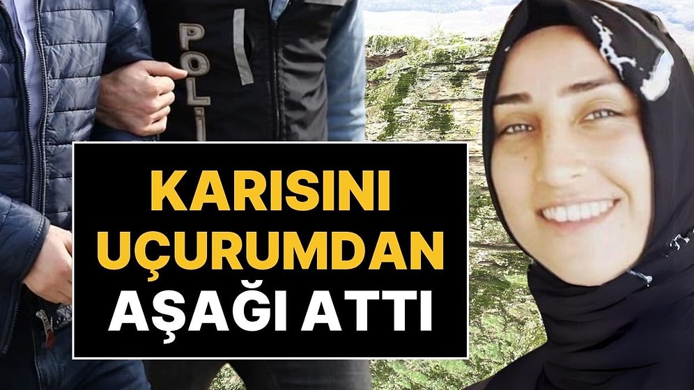 Cinayetin Gizemi 15 Ay Sonra Ortaya Çıktı: Karısını Uçurumdan Aşağı Atan Adam Tutuklandı!