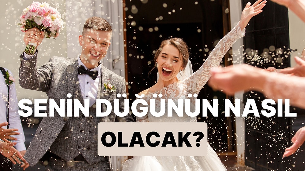 Senin Düğünün Nasıl Olacak?